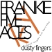 frankie5aces_-_dusty-fingers.jpg